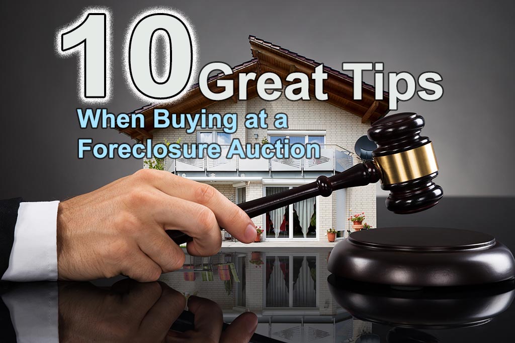 County Foreclosure Auction: 10 Great Tips