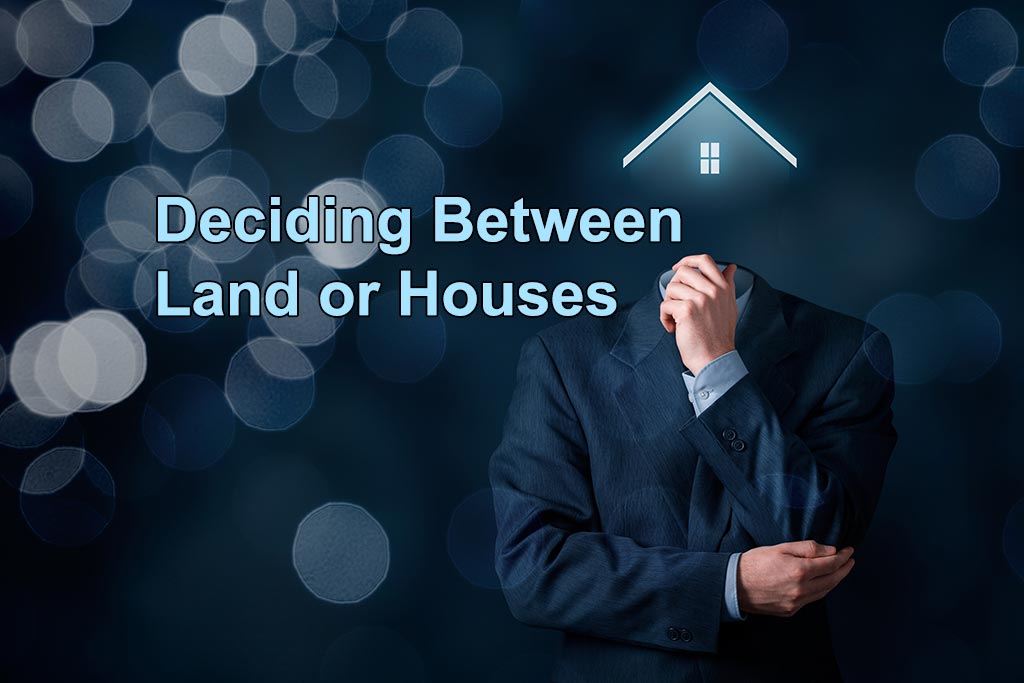 Investing in Land or Houses Deep Analysis & Advice