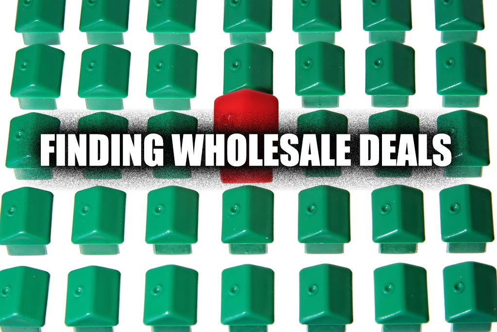 How to Find Wholesale Deals for Investors & Get Paid