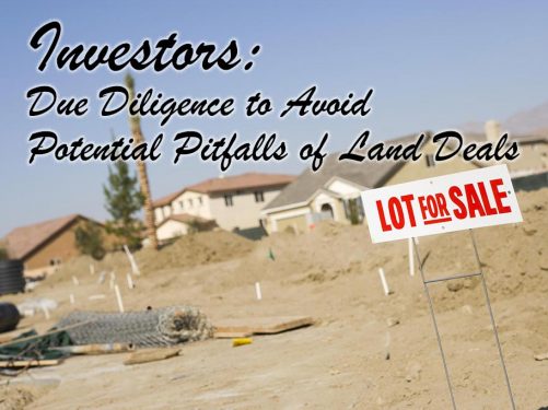 Investors: Due Diligence to Avoid the Potential Pitfalls of Land Deals