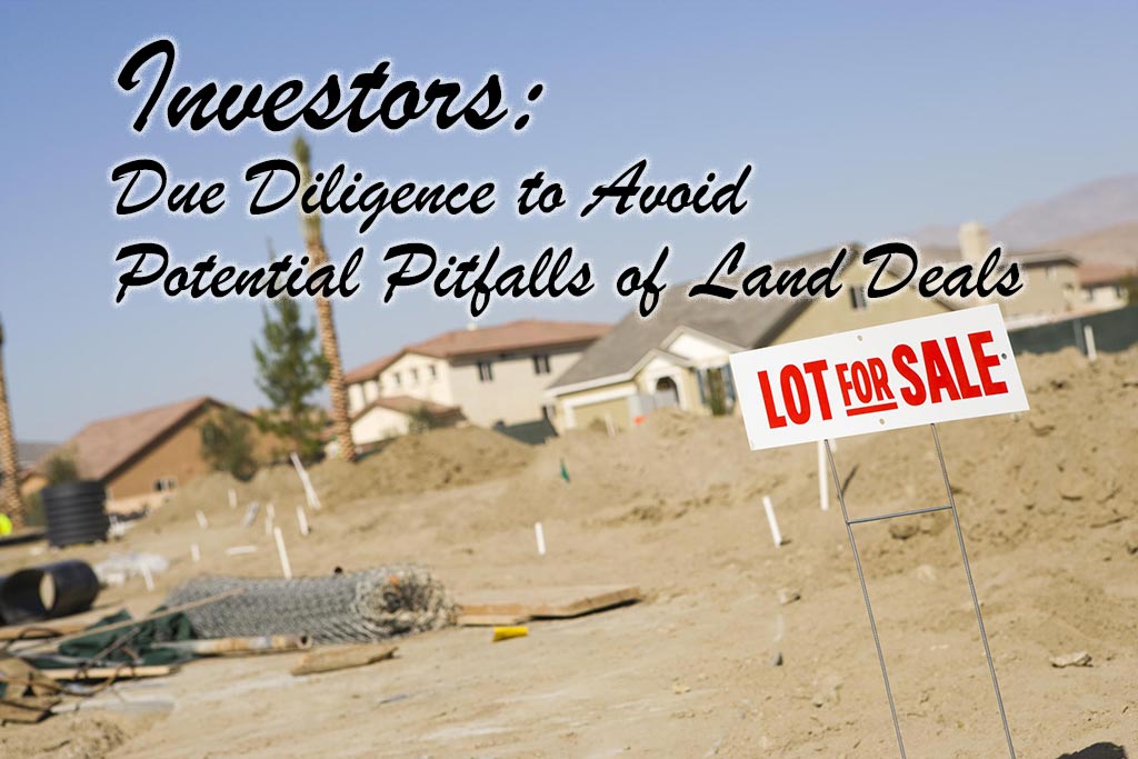 Due Diligence of Land Deals to Avoid Pitfalls of Investing
