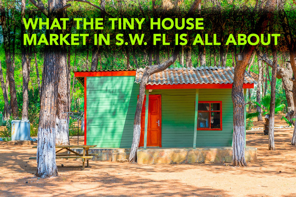 What the Tiny House Market in Southwest FL is All About