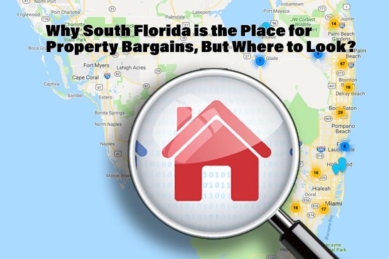 Why South Florida is the Place to Look for Property Bargains, But Where to Look?