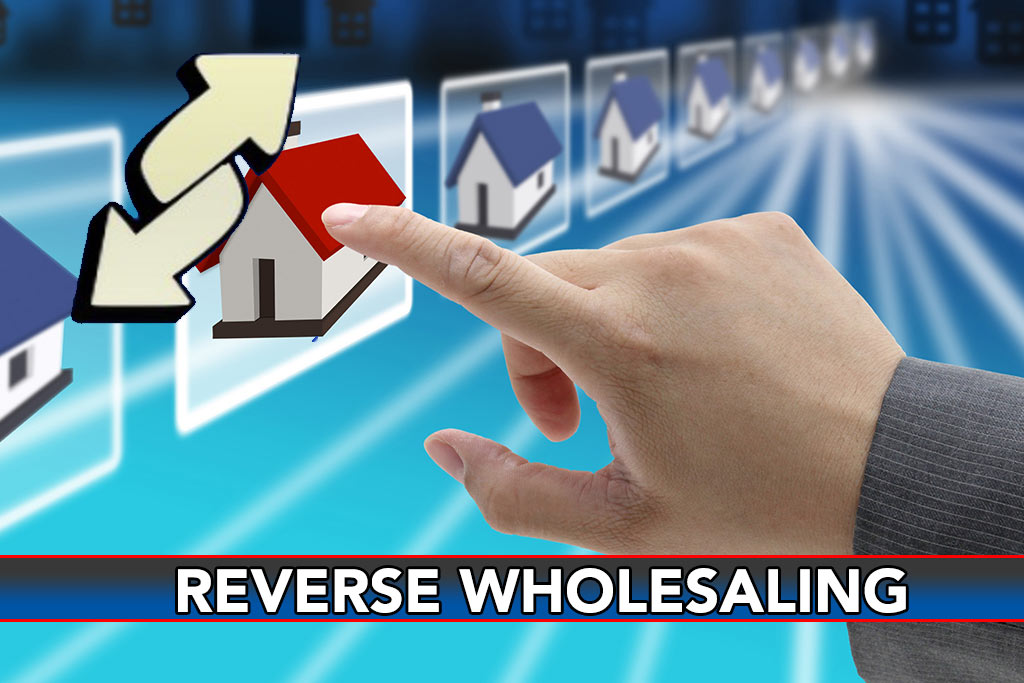 What Is Reverse Wholesaling Exactly?