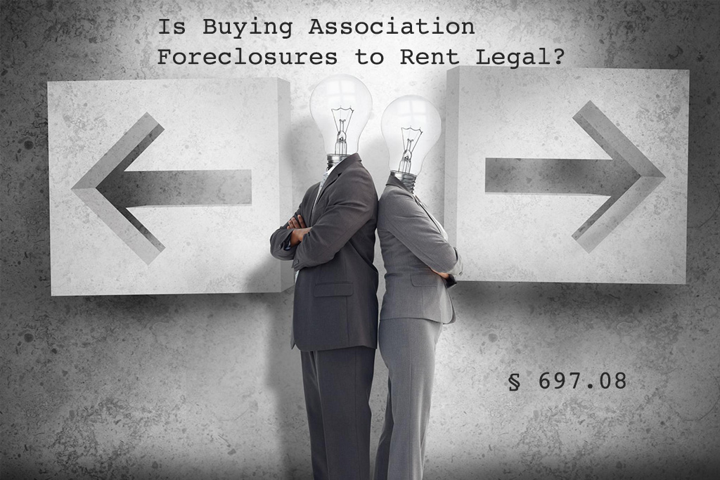Is Buying Association Foreclosures a Violation of F.S. § 697.08?