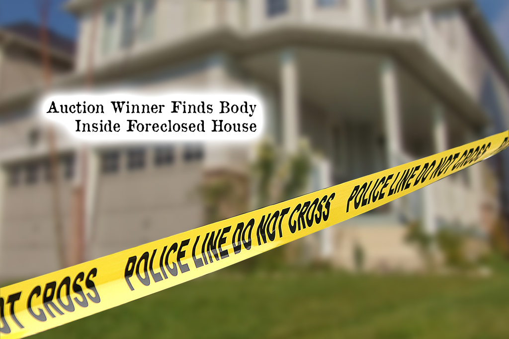 Corpse Found in Foreclosure Auction Home