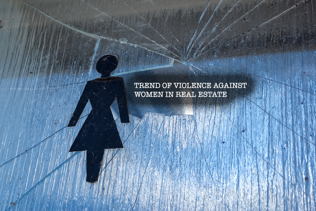 Trend of Violence Against Women Real Estate Agents