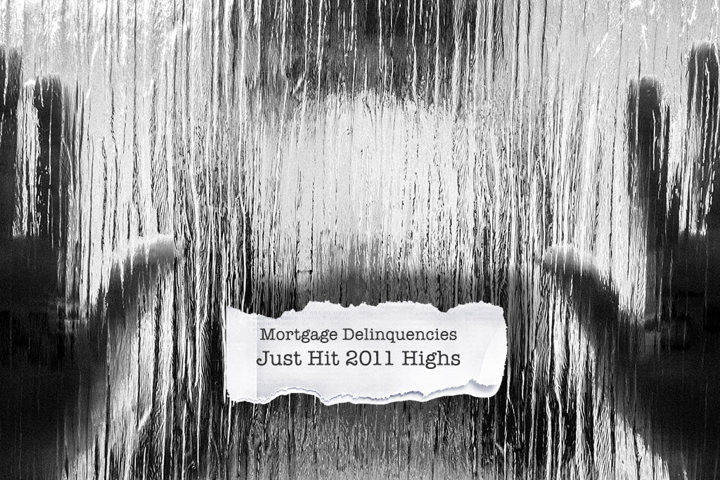 June Mortgage Delinquencies Hit 2011 Highs