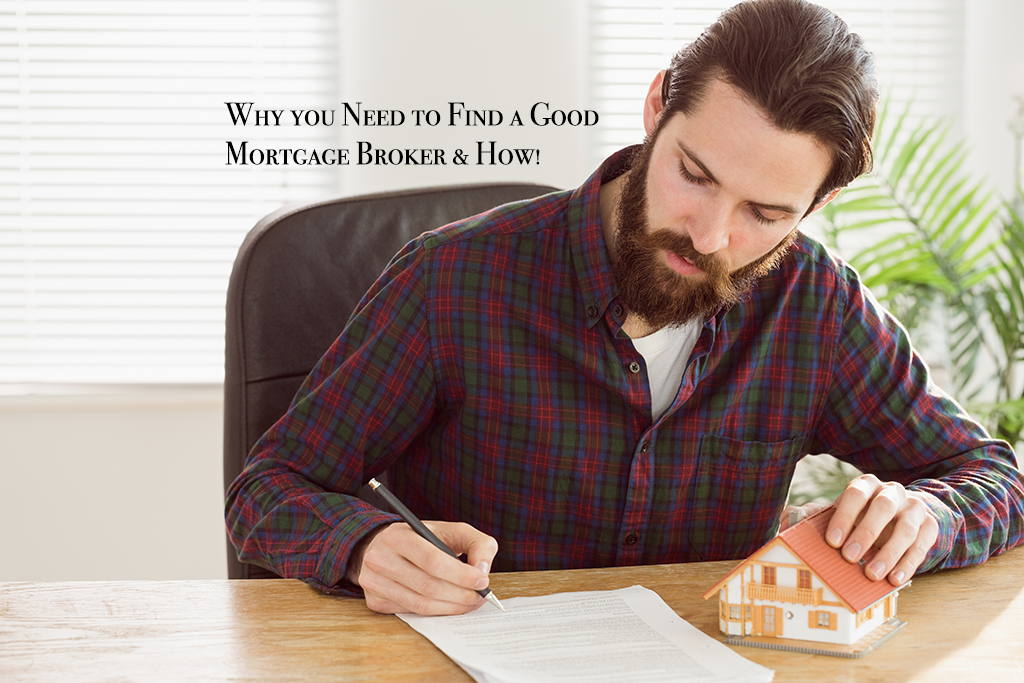 Why you Need to Find a Good Mortgage Broker & How!
