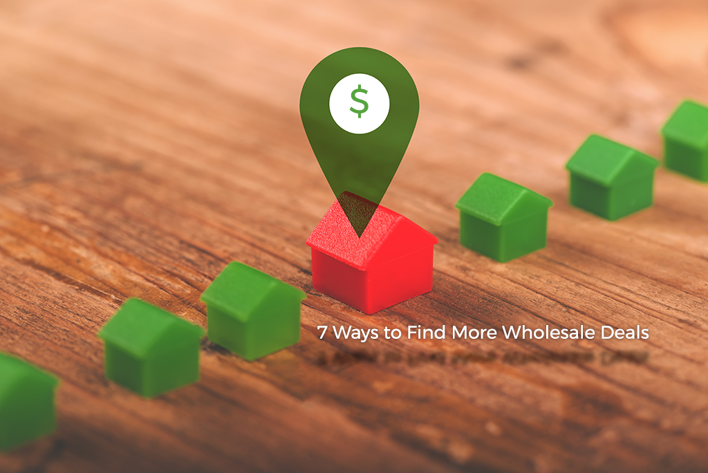 7 Ways to Find More Wholesale Deals
