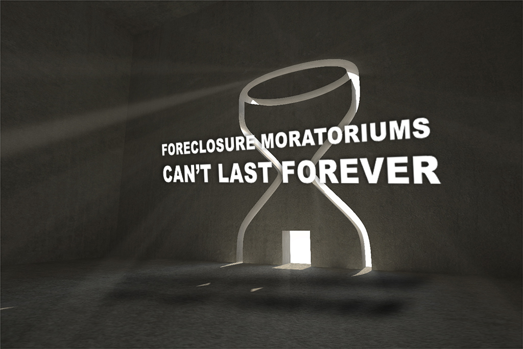 Foreclosure & Eviction Moratoriums Can’t Last Forever, Here’s Why