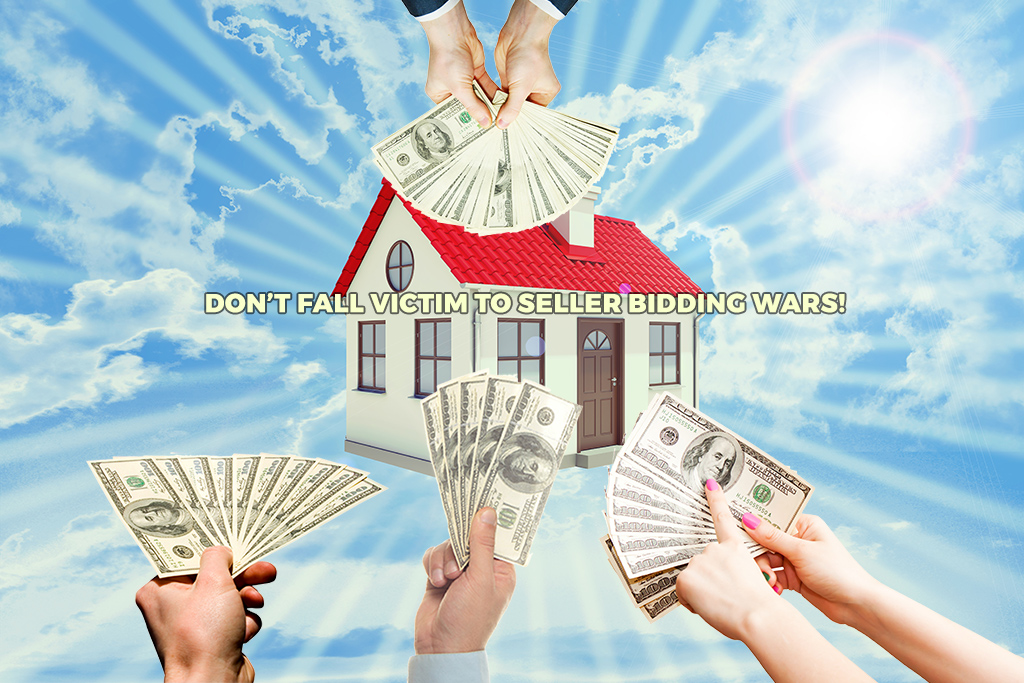 Don’t Fall Victim to Seller Bidding Wars!