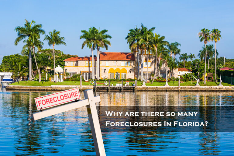 Why are there so many Foreclosures In Florida?
