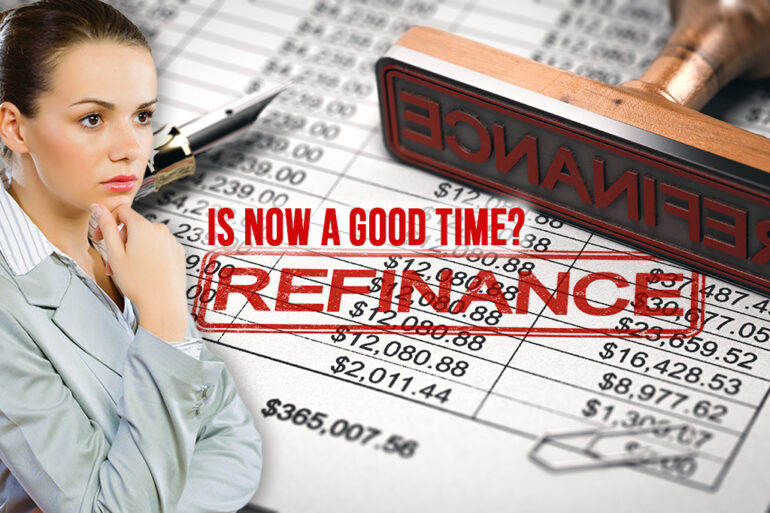 Is this the best time to refinance your rental property