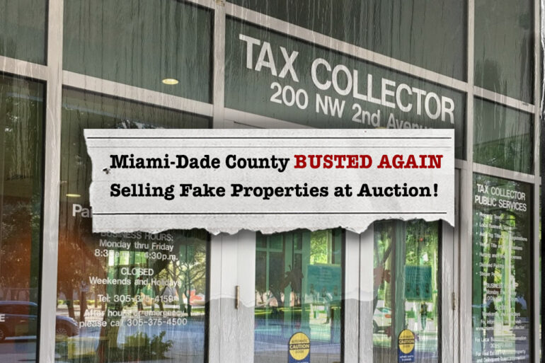 Miami-Dade County Busted Selling Fake Properties AGAIN!
