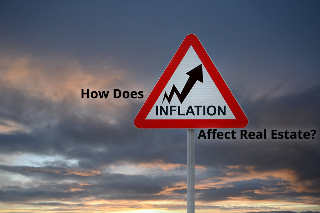 How Does Inflation Affect My Real Estate Investment?