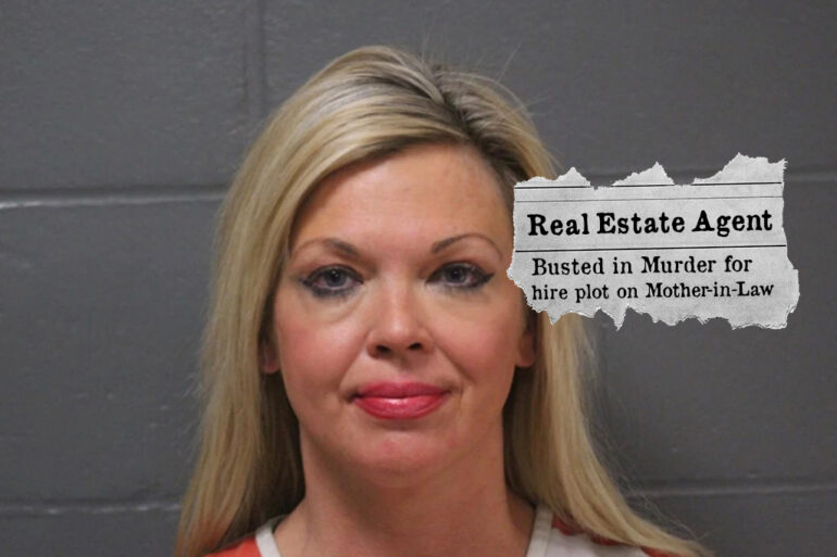 Real Estate Agent Allegedly Tried to Hire Hitmen To Kill Mother-In-Law!