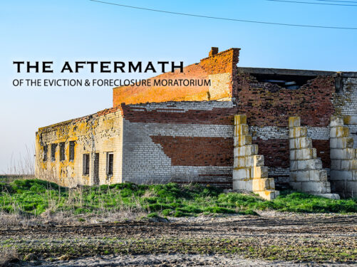 The Aftermath of the Eviction & Foreclosure Moratorium