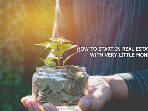 How to Get Started in Real Estate with Very Little Money