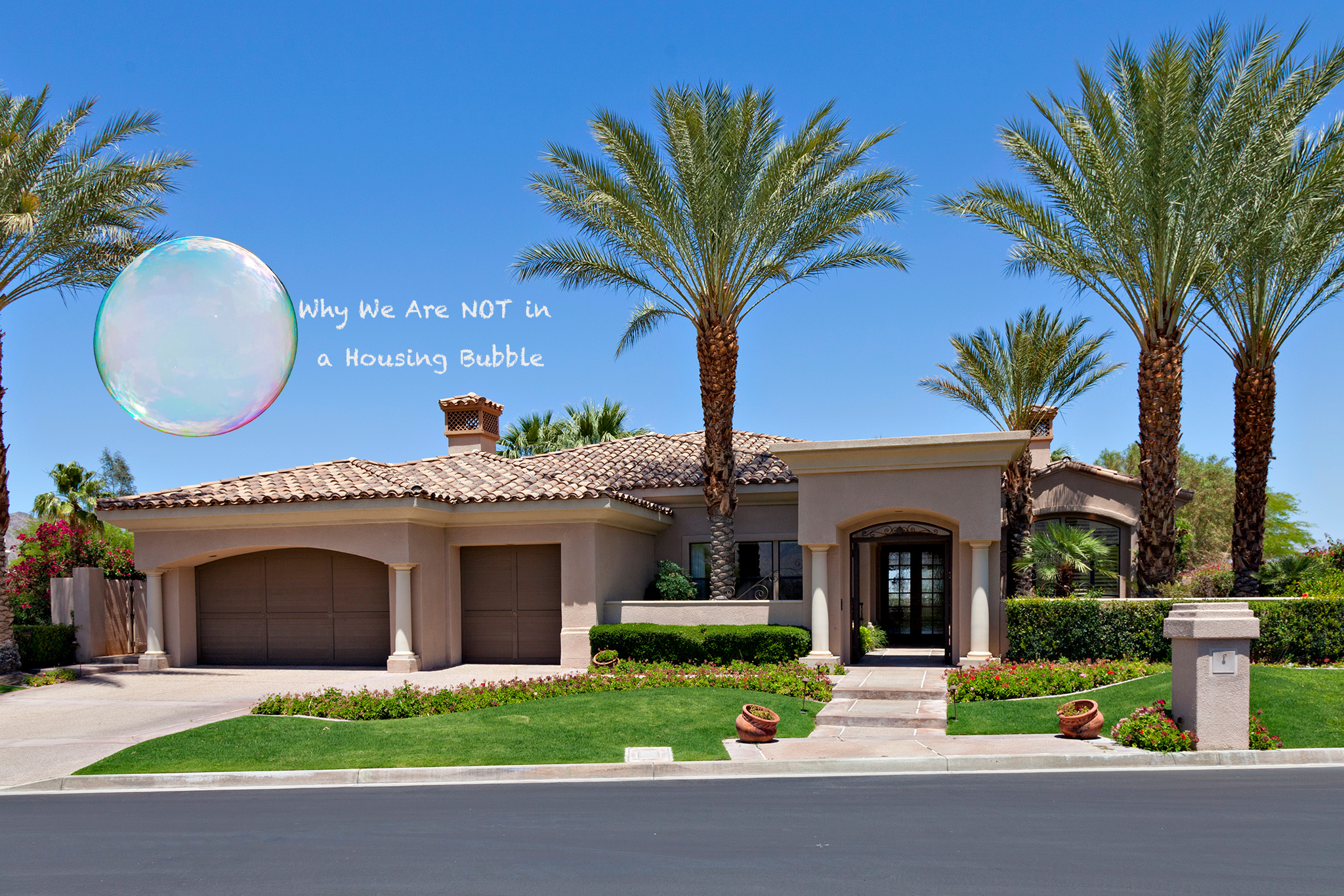 Why Our Current Hot Market Is NOT a Bubble