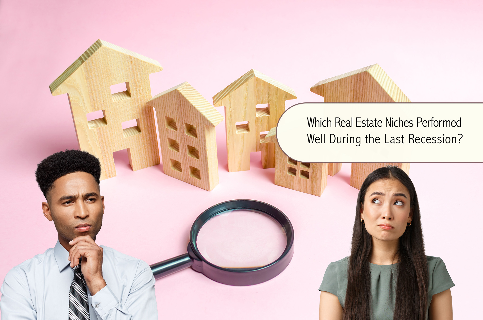 Which Real Estate Niches Performed Well During the Last Recession?