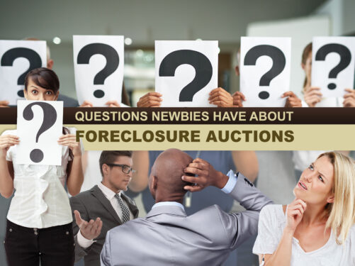 11 Questions Newbies Have About Starting in Foreclosure Auctions