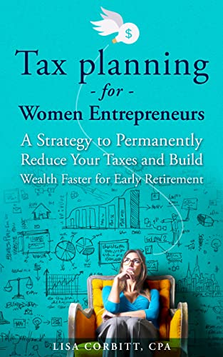 Tax Planning for Women Entrepreneurs by Lisa Corbitt, CPA