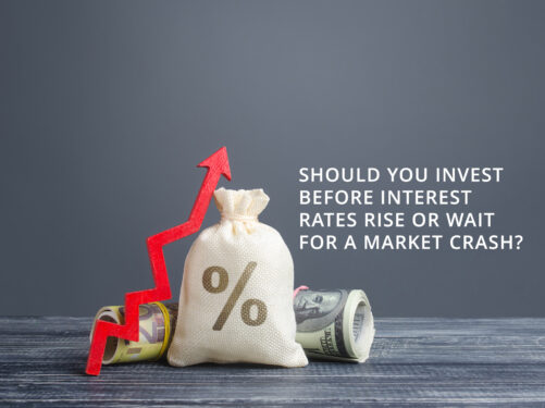 Should you invest before Interest Rates rise or Wait for a Market Crash?