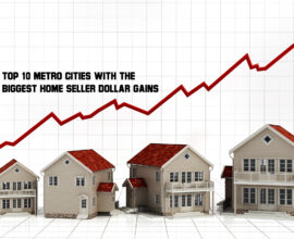 Top 10 Metro Cities with the Biggest Home Seller Dollar Gains