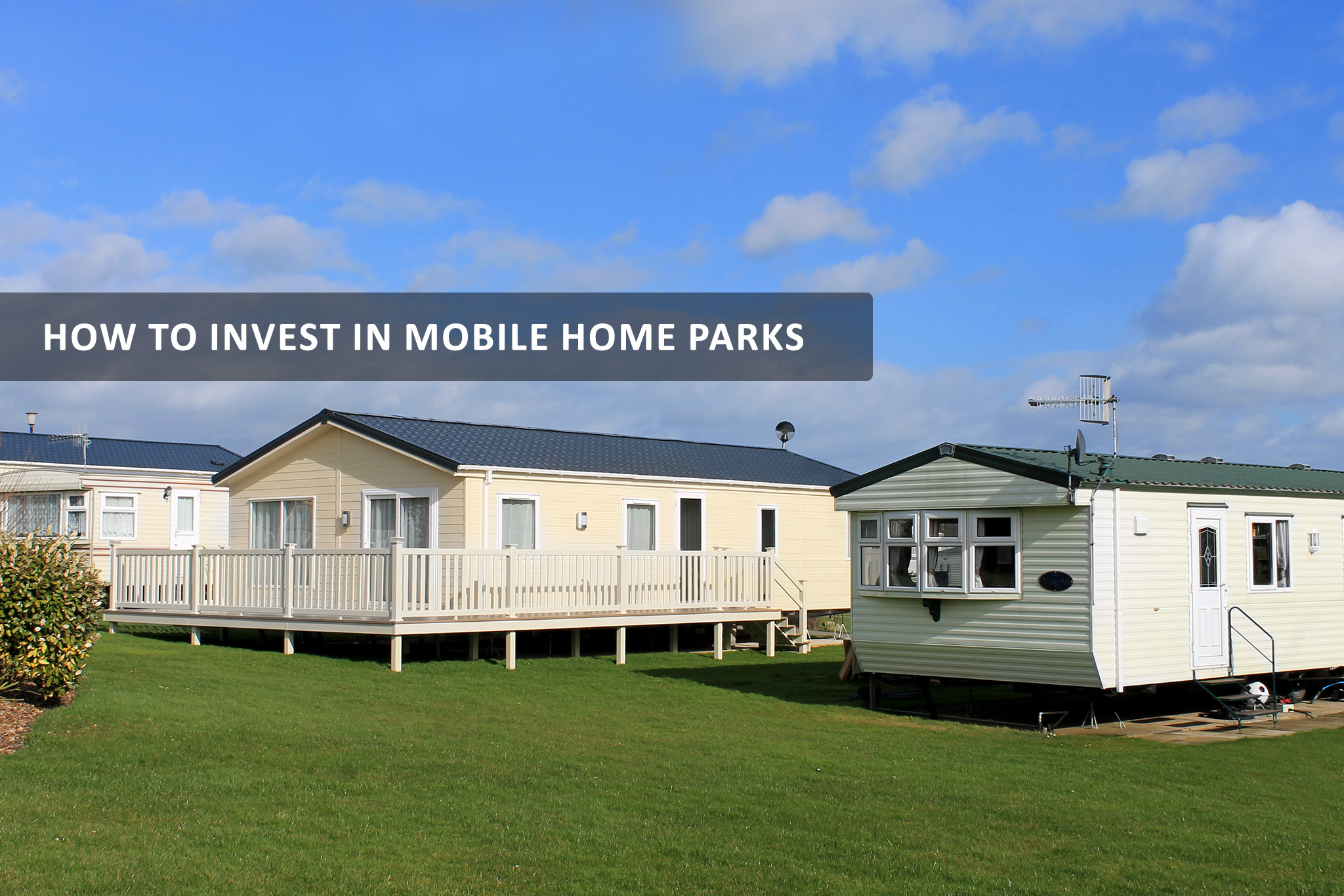 How to Invest in Mobile Home Parks PropertyOnion