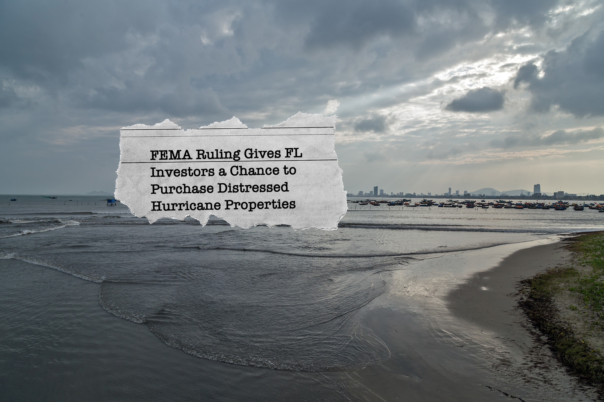 FEMA Ruling Gives FL Investors a Chance to Purchase Distressed Hurricane Properties
