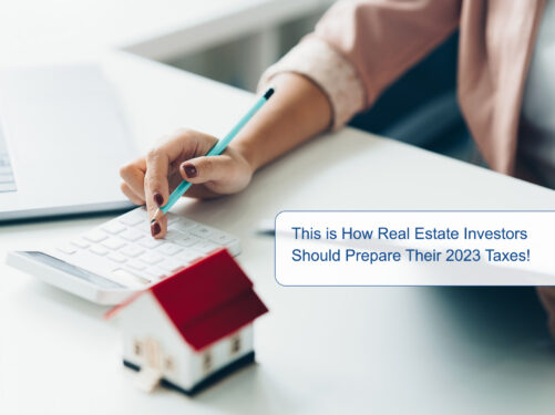 This is How Real Estate Investors need to Prepare their 2023 Taxes!