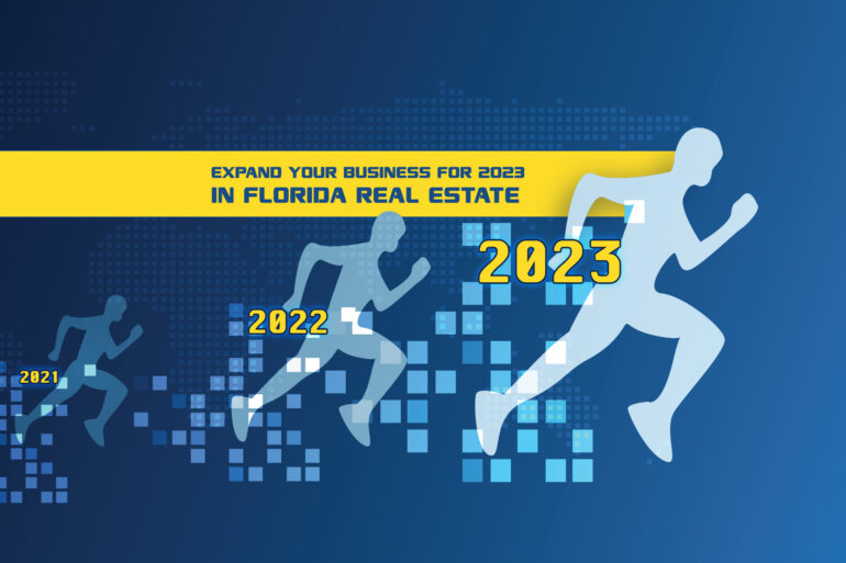 11 Opportunities to Expand Your Business for 2023 in Florida Real Estate