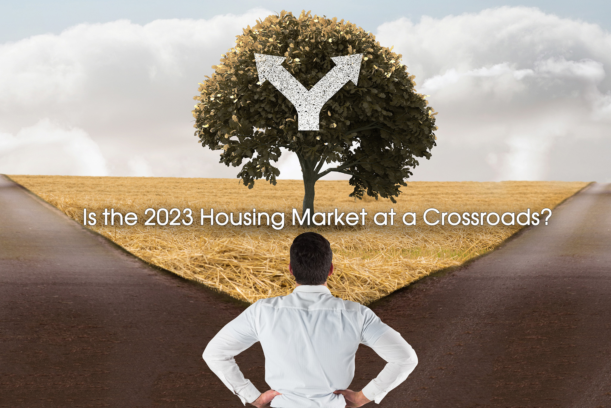 Is the 2023 Housing Market at a Crossroads?