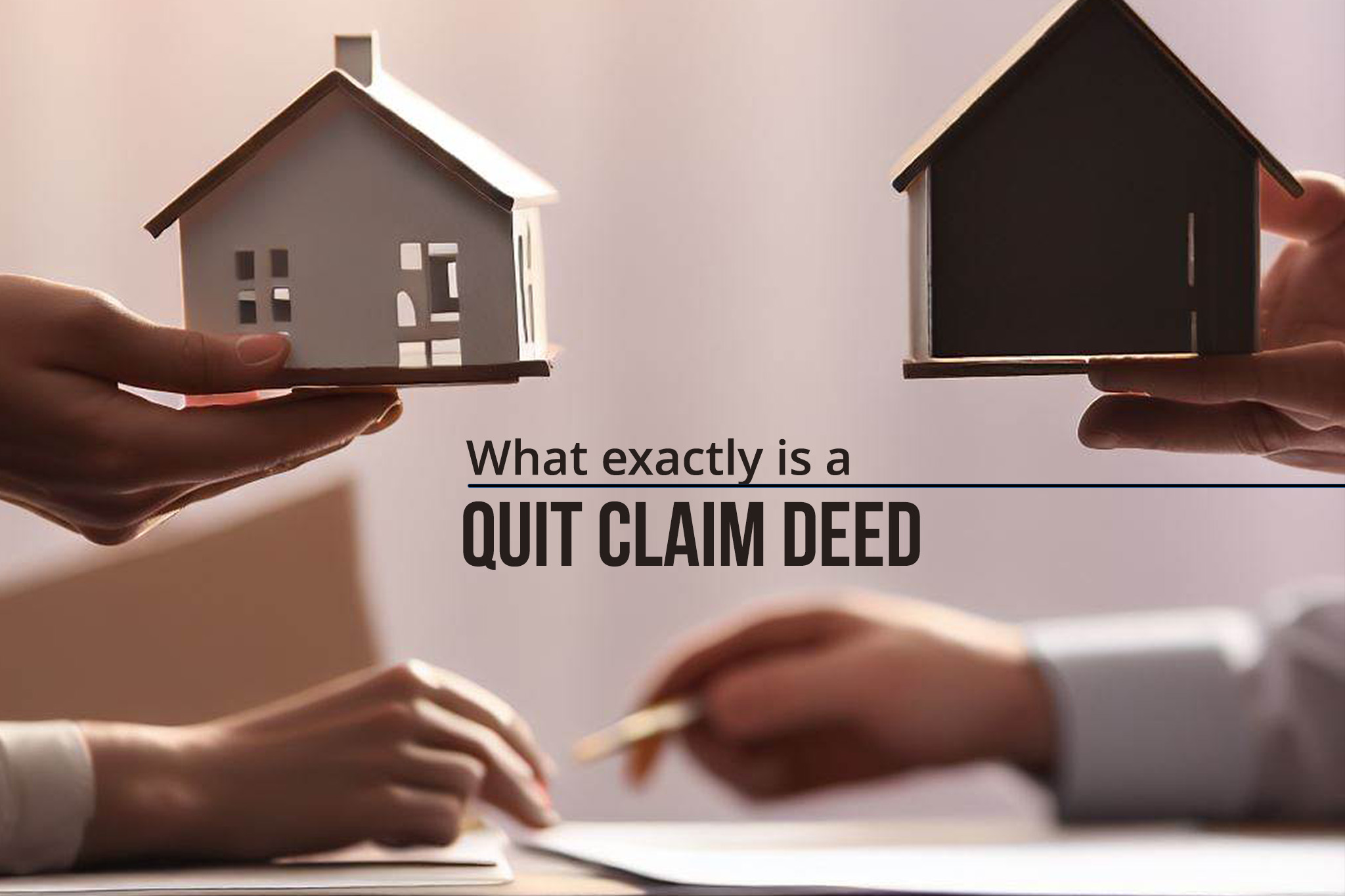 What is a Quit Claim Deed?
