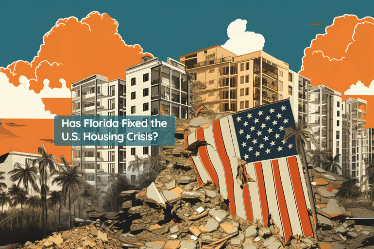 Did Florida Find the Answer to the 2024 U.S. Housing Crisis