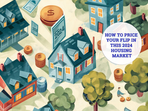 How to Price Your Flip for the 2024 Housing Market