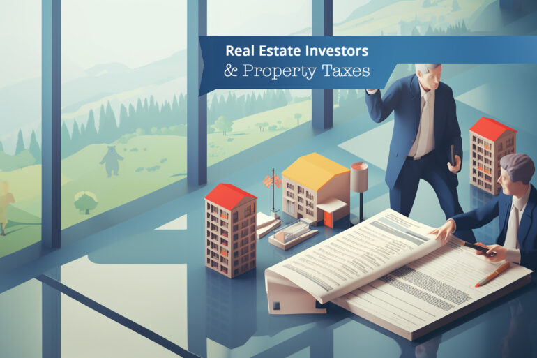 Everything Real Estate Investors Should Know About Property Taxes
