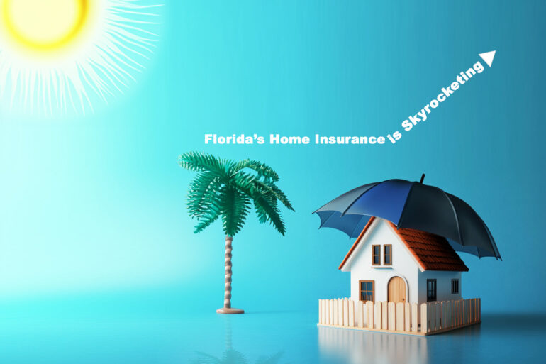 Florida Home insurance is Skyrocketing