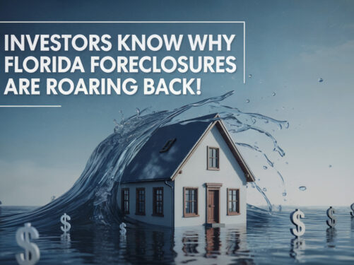 Investors Know Why Florida Foreclosures are Roaring Back!
