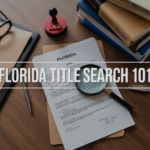 Florida Title Search 101: