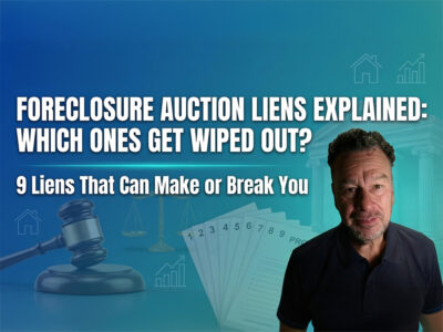 9 Liens on Foreclosure Properties You MUST Check for Before Bidding at County Foreclosure Auction