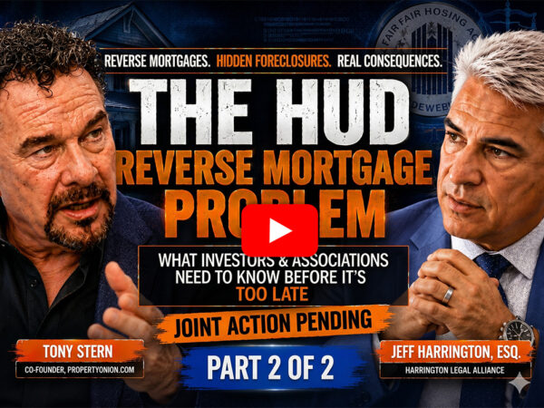 HUD Reverse Mortgage Foreclosure: New Hidden Risk for Investors 2 of 2