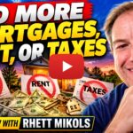 No Mortgages, No Rent,